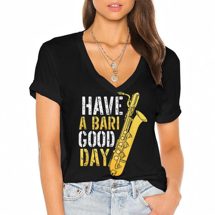 Have A Bari Good Day Saxophone Sax Saxophonist  Women's Jersey Short Sleeve Deep V-Neck Tshirt