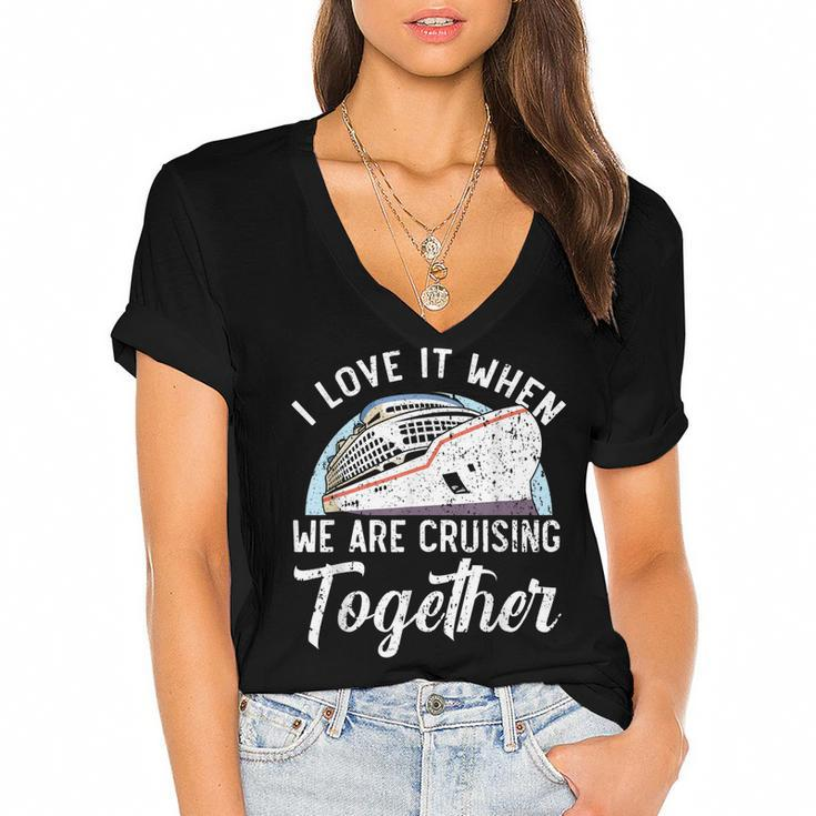 I Love It When We Are Cruising Together Cruise Ship  Women's Jersey Short Sleeve Deep V-Neck Tshirt