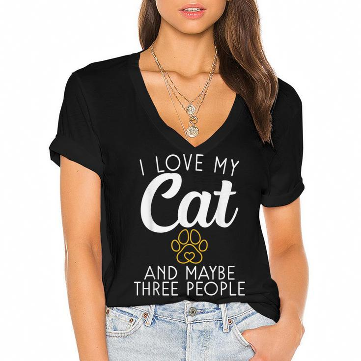 I Love My Cat And Maybe Three People Kitty Cat Lover  Women's Jersey Short Sleeve Deep V-Neck Tshirt