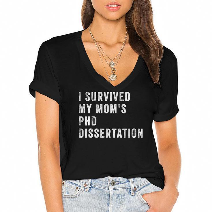I Survived My Mom&8217S Phd Dissertation Women's Jersey Short Sleeve Deep V-Neck Tshirt