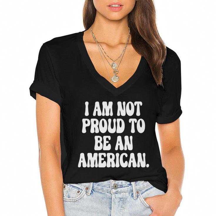 Im Not Proud To Be An American Pro Choice Feminist Saying Women's Jersey Short Sleeve Deep V-Neck Tshirt
