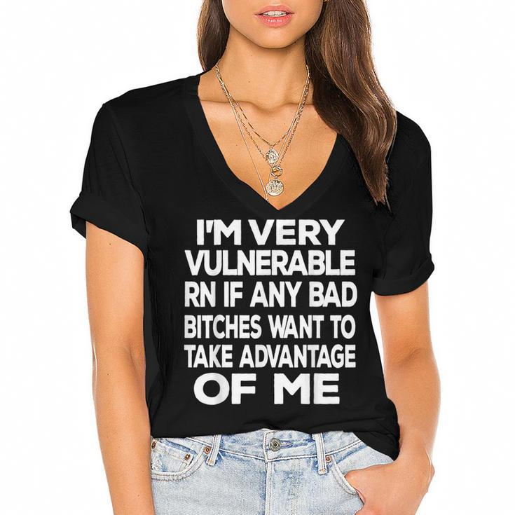 Im Very Vulnerable Rn If Any Bad Bitches Want To Take  Women's Jersey Short Sleeve Deep V-Neck Tshirt