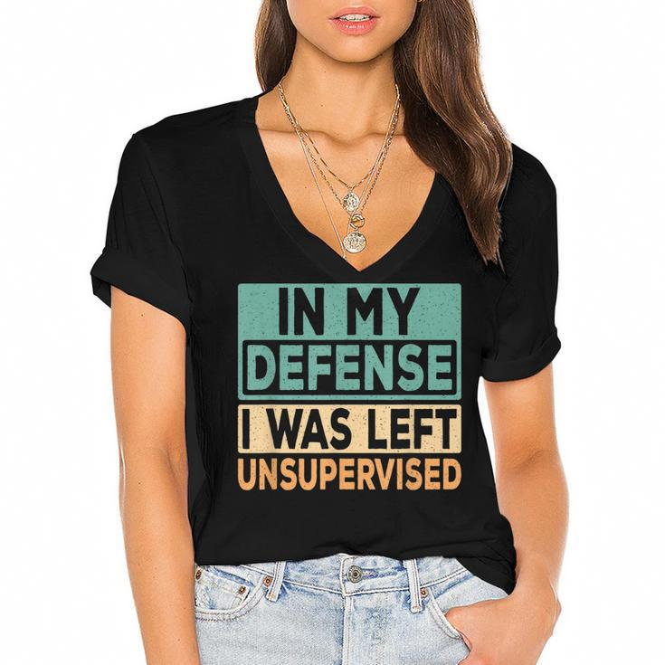 In My Defense I Was Left Unsupervised Funny Saying Retro  Women's Jersey Short Sleeve Deep V-Neck Tshirt