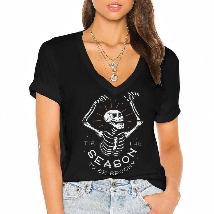 Its The Season To Be Spooky | Halloween Scary Skeleton  Women's Jersey Short Sleeve Deep V-Neck Tshirt