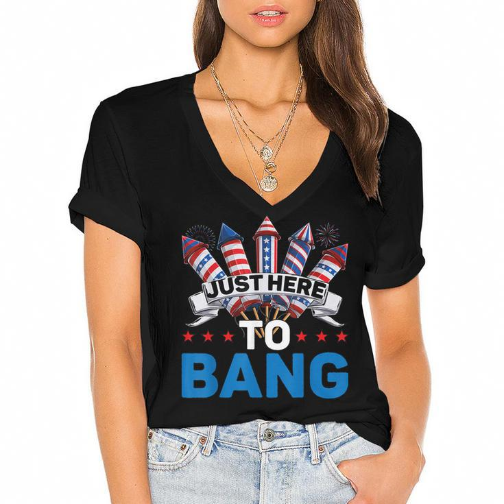 Just Here To Bang 4Th Of July Funny Firework Fourth July  Women's Jersey Short Sleeve Deep V-Neck Tshirt