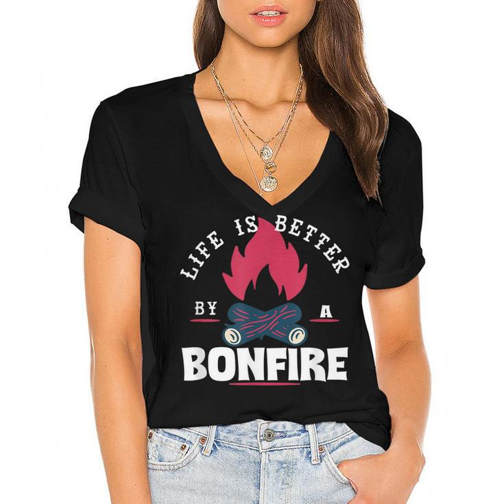 Life Is Better By The Bonfire Campfire Camping Outdoor Hiker  Women's Jersey Short Sleeve Deep V-Neck Tshirt