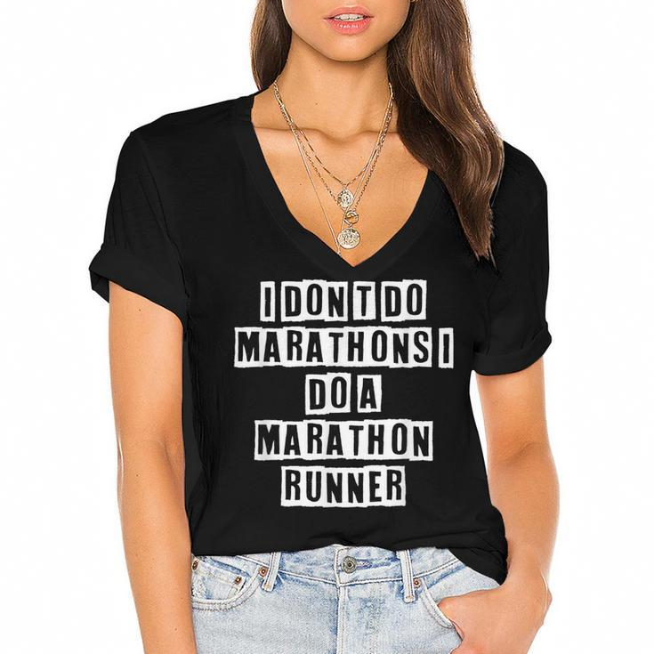 Lovely Funny Cool Sarcastic I Dont Do Marathons I Do A  Women's Jersey Short Sleeve Deep V-Neck Tshirt