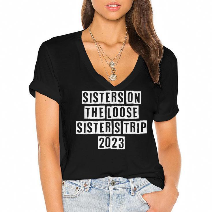 Lovely Funny Cool Sarcastic Sisters On The Loose Sisters  Women's Jersey Short Sleeve Deep V-Neck Tshirt