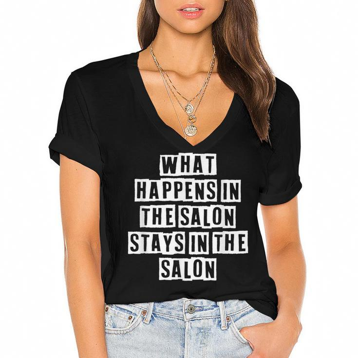 Lovely Funny Cool Sarcastic What Happens In The Salon Stays  Women's Jersey Short Sleeve Deep V-Neck Tshirt