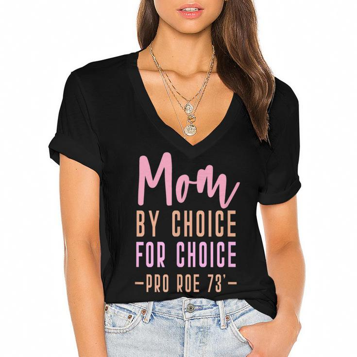 Mom By Choice For Choice - Pro Roe 1973 Mother Mama Momma  Women's Jersey Short Sleeve Deep V-Neck Tshirt