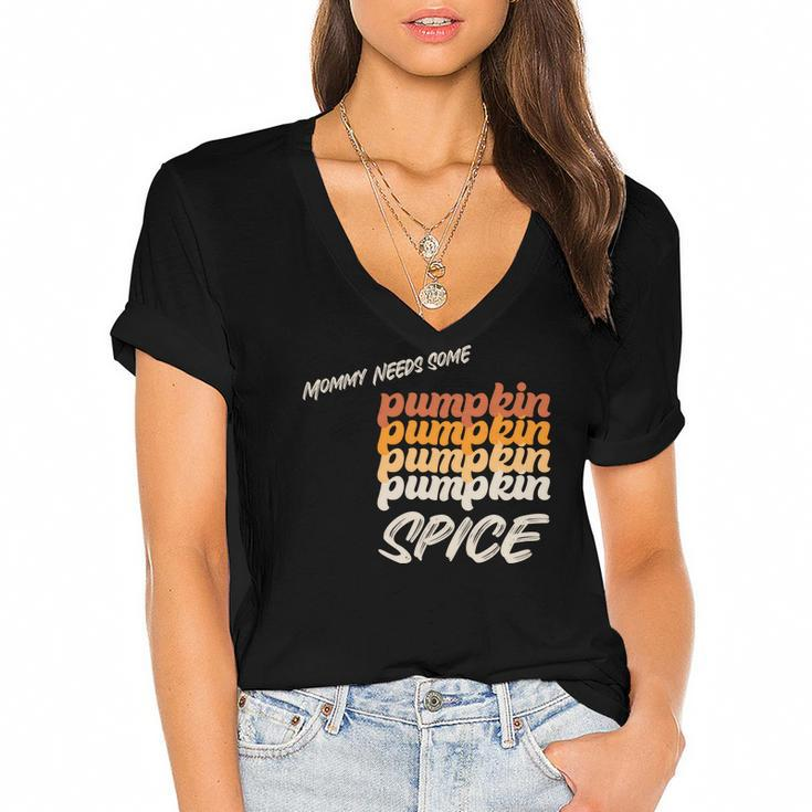 Mommy Needs Some Pumpkin Spice Fall Women's Jersey Short Sleeve Deep V-Neck Tshirt