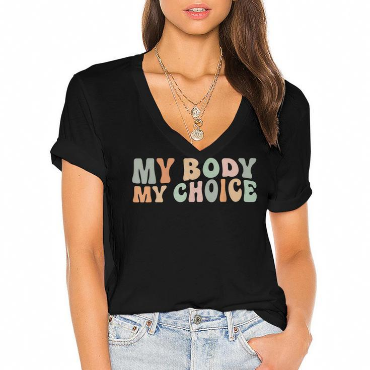 My Body My Choice Feminist Feminism Retro Pro Choice  Women's Jersey Short Sleeve Deep V-Neck Tshirt