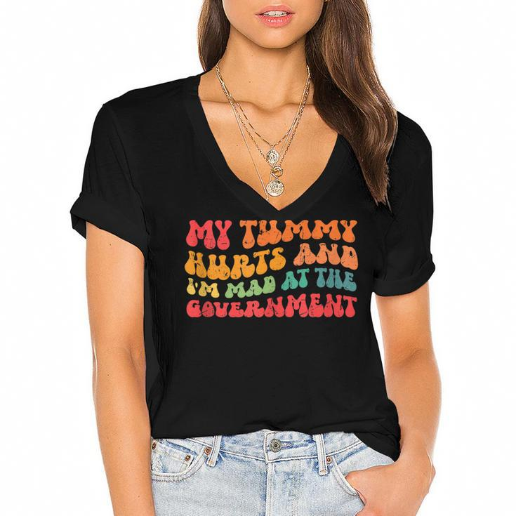 My Tummy Hurts And Im Mad At The Government  Women's Jersey Short Sleeve Deep V-Neck Tshirt