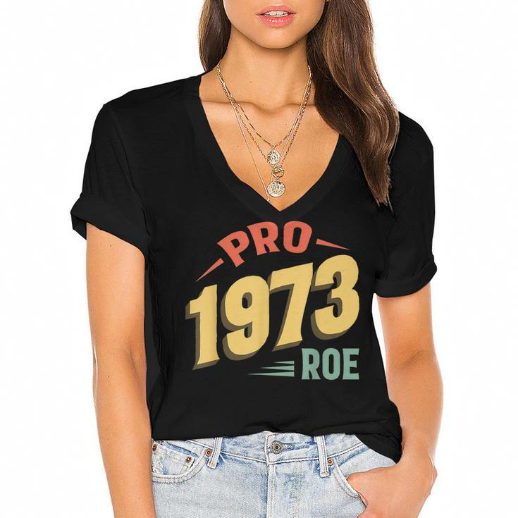 Pro 1973 Roe Pro Choice 1973 Womens Rights Feminism Protect  Women's Jersey Short Sleeve Deep V-Neck Tshirt