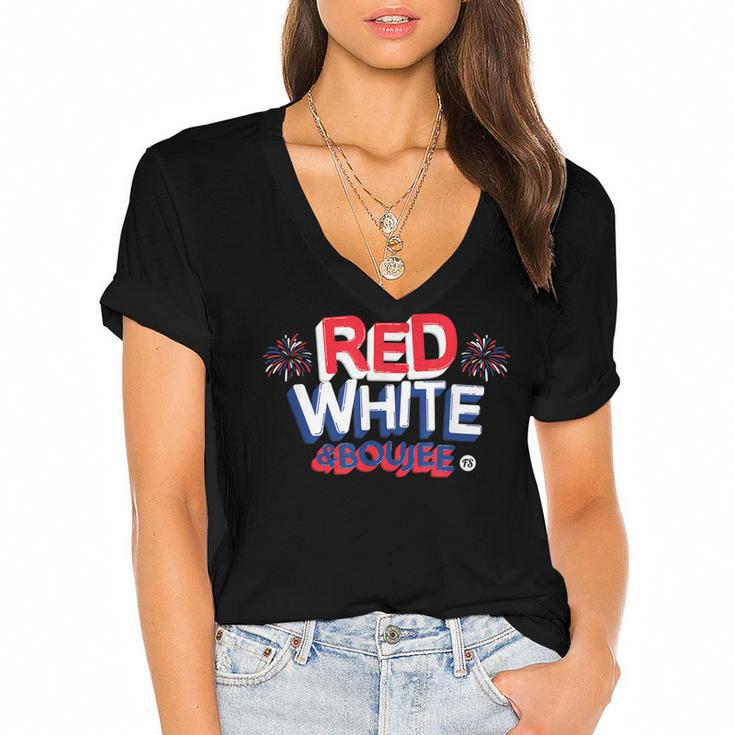 Red White And Boujee Funny 4Th Of July Patriotic July Fourth  V2 Women's Jersey Short Sleeve Deep V-Neck Tshirt