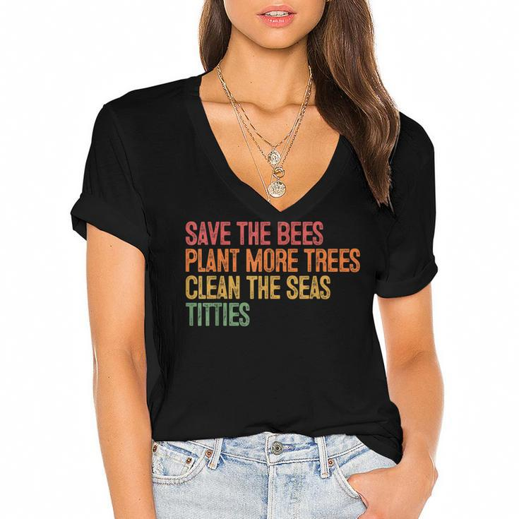 Save The Bees Plant More Trees Clean The Seas Titties Vintag  Women's Jersey Short Sleeve Deep V-Neck Tshirt