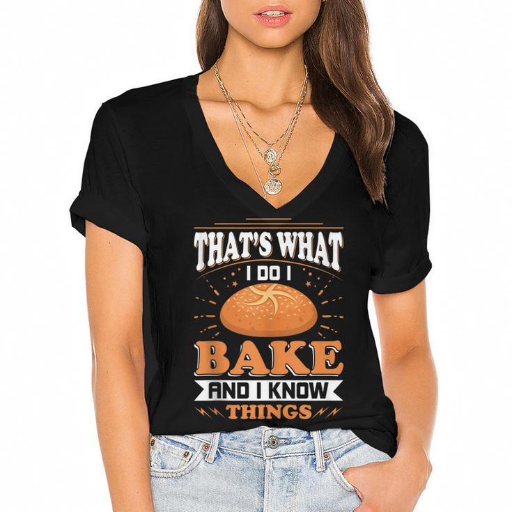 Thats What I Do I Bake And Know Things Funny Baker Gift  Women's Jersey Short Sleeve Deep V-Neck Tshirt