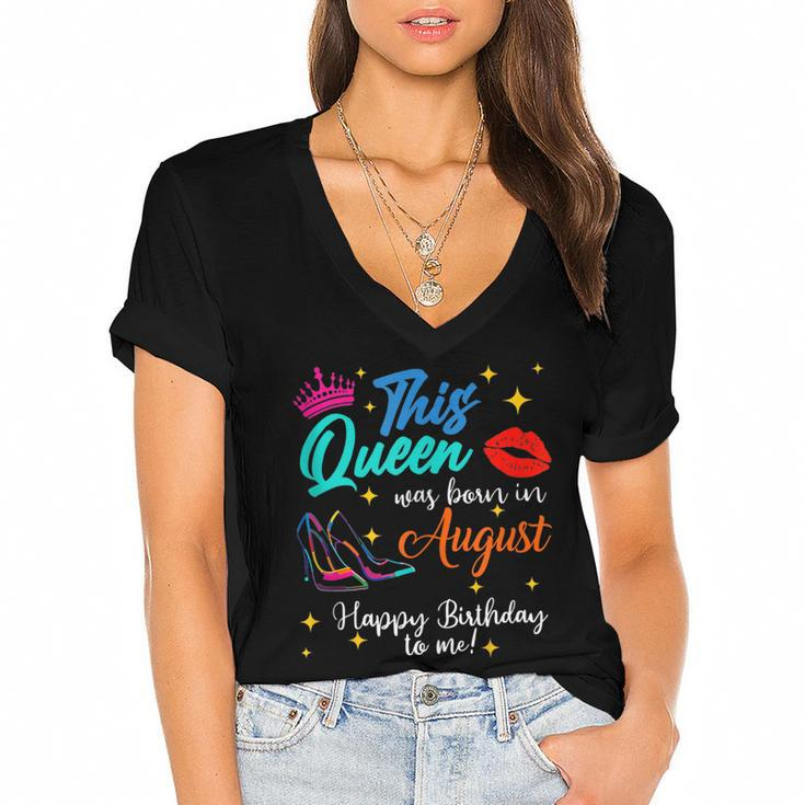 This Queen Was Born In August Happy Birthday To Me Girls  Women's Jersey Short Sleeve Deep V-Neck Tshirt