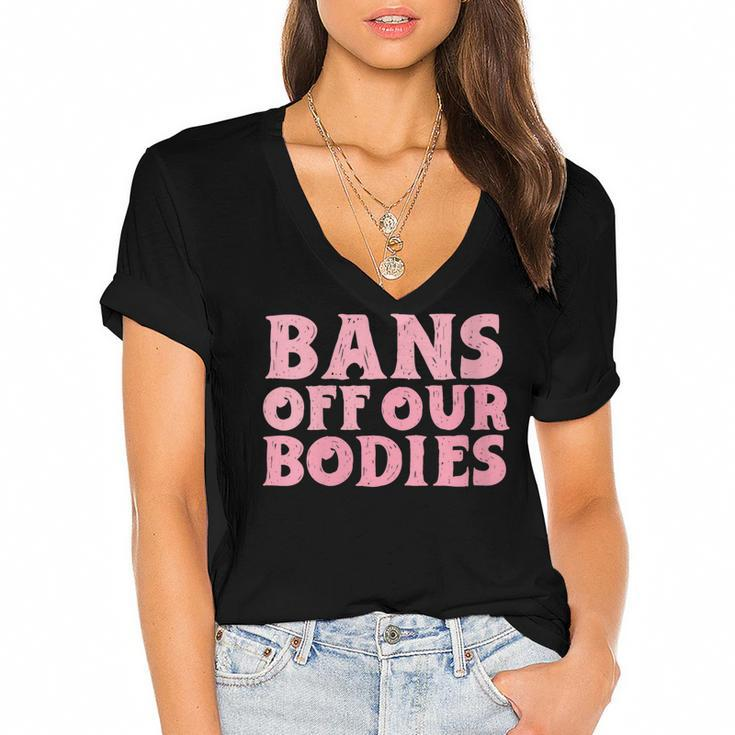Womens Bans Off Our Bodies Womens Rights Feminism Pro Choice  Women's Jersey Short Sleeve Deep V-Neck Tshirt