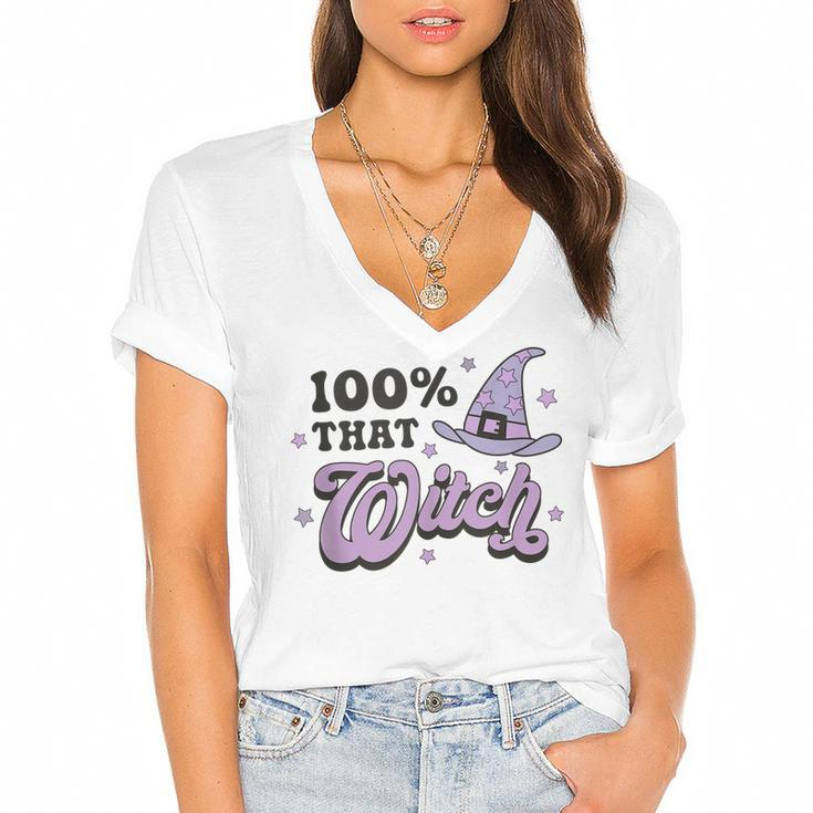 100 That Witch Witchy Woman Witch Vibes Funny Halloween  Women's Jersey Short Sleeve Deep V-Neck Tshirt