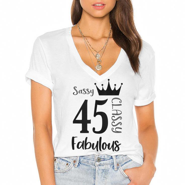 45 Year Old Sassy Classy Fabulous Funny Women 45Th Birthday  Women's Jersey Short Sleeve Deep V-Neck Tshirt