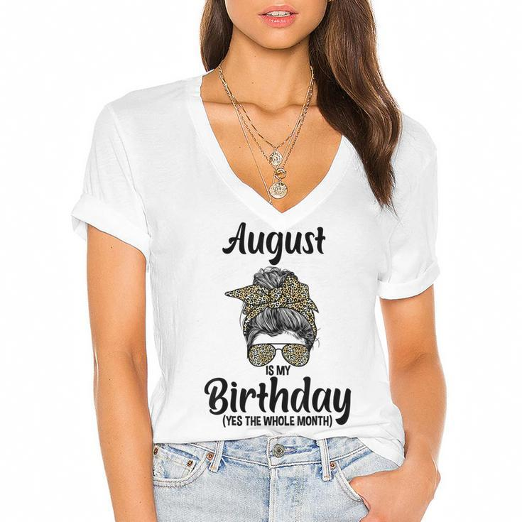 August Is My Birthday Yes The Whole Month Messy Bun Leopard  Women's Jersey Short Sleeve Deep V-Neck Tshirt
