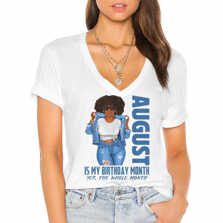 Funny August Is My Birthday Yes The Whole Month Black Girls  V2 Women's Jersey Short Sleeve Deep V-Neck Tshirt
