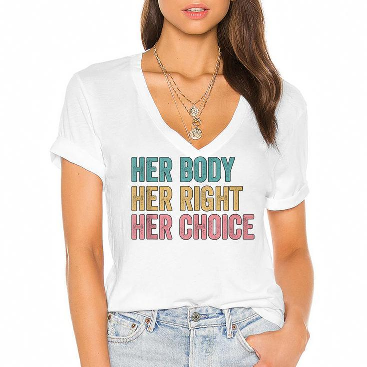 Her Body Her Right Her Choice Pro Choice Reproductive Rights  V2 Women's Jersey Short Sleeve Deep V-Neck Tshirt