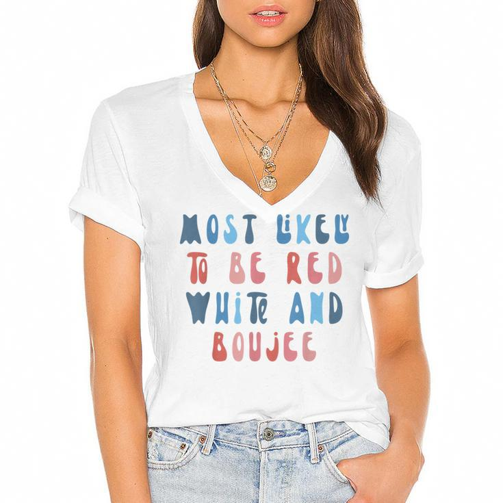 Most Likely To Be Red White And Boujee 4Th Of July Family  Women's Jersey Short Sleeve Deep V-Neck Tshirt