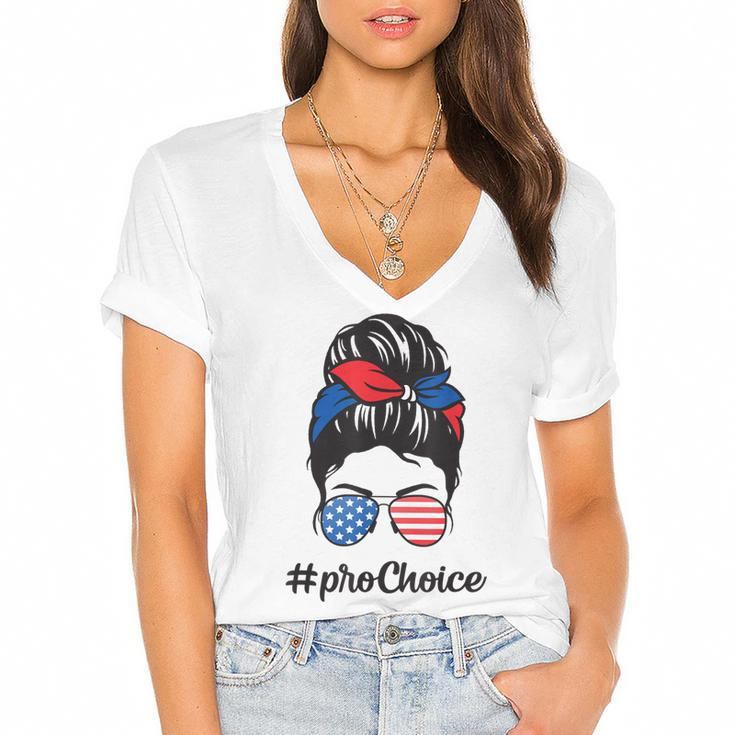 Pro Choice Af Reproductive Rights Messy Bun Us Flag 4Th July  Women's Jersey Short Sleeve Deep V-Neck Tshirt