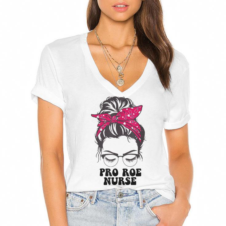 Pro Roe Nurse Messy Bun Womens Reproductive Rights Nurse  Women's Jersey Short Sleeve Deep V-Neck Tshirt