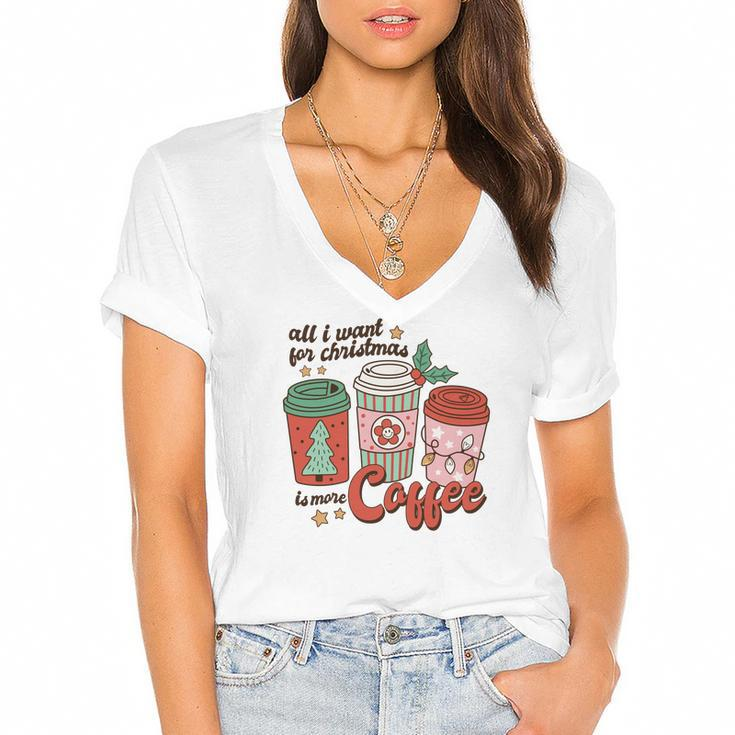 Retro Christmas All I Want For Christmas Is More Coffee Women's Jersey Short Sleeve Deep V-Neck Tshirt