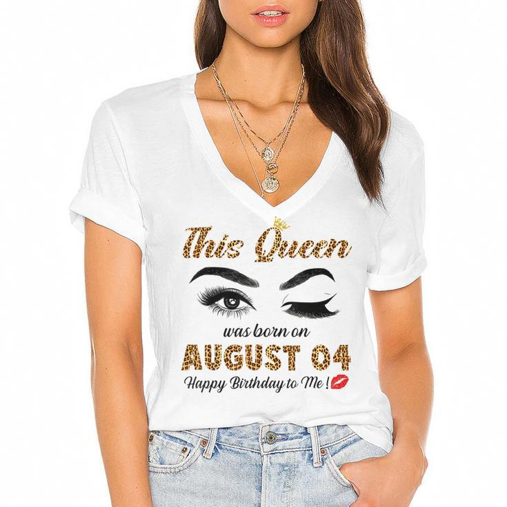 This Queen Was Born In August 04 Happy Birthday To Me  Women's Jersey Short Sleeve Deep V-Neck Tshirt