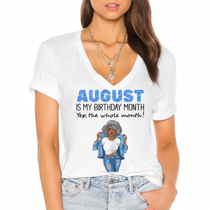Womens August Is My Birthday Yep The Whole Month Black Girl Pride  Women's Jersey Short Sleeve Deep V-Neck Tshirt