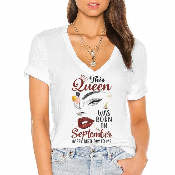 Womens This Queen Was Born In September Happy Birthday To Me  Women's Jersey Short Sleeve Deep V-Neck Tshirt