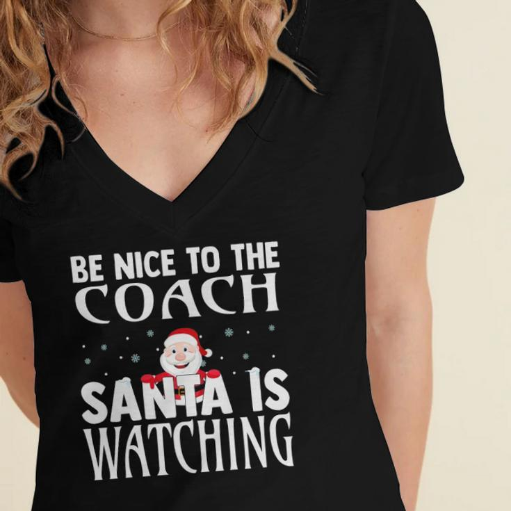 Be Nice To The Coach Santa Is Watching Funny Christmas Women's Jersey Short Sleeve Deep V-Neck Tshirt