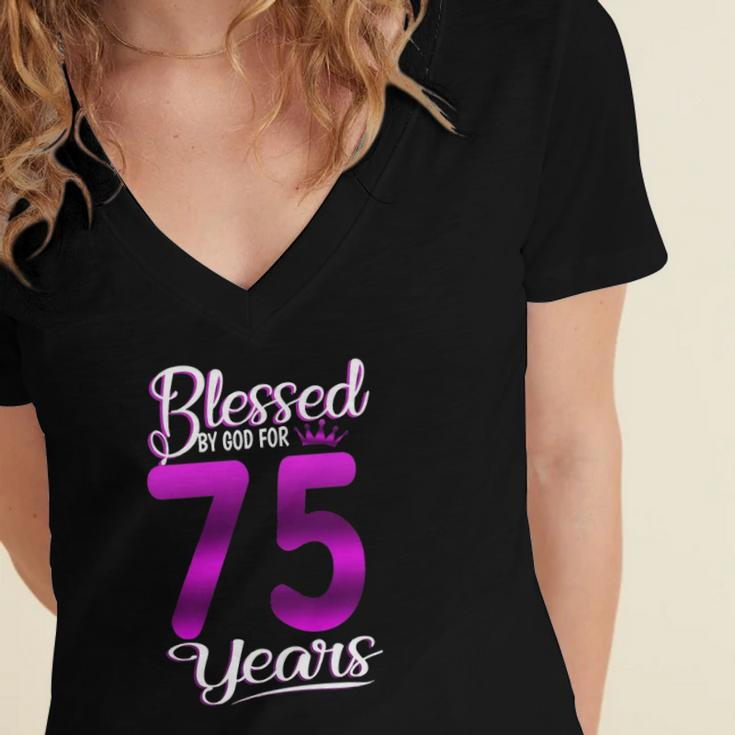 Blessed By God For 75 Years Old 75Th Birthday Gifts Crown Women's Jersey Short Sleeve Deep V-Neck Tshirt
