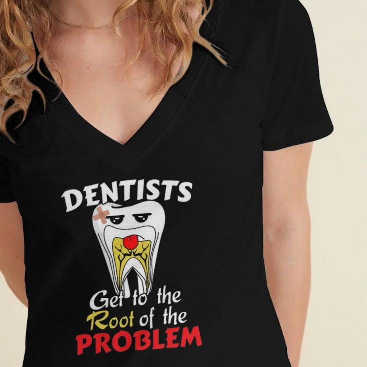 Dentist Root Canal Problem Quote Funny Pun Humor Women's Jersey Short Sleeve Deep V-Neck Tshirt