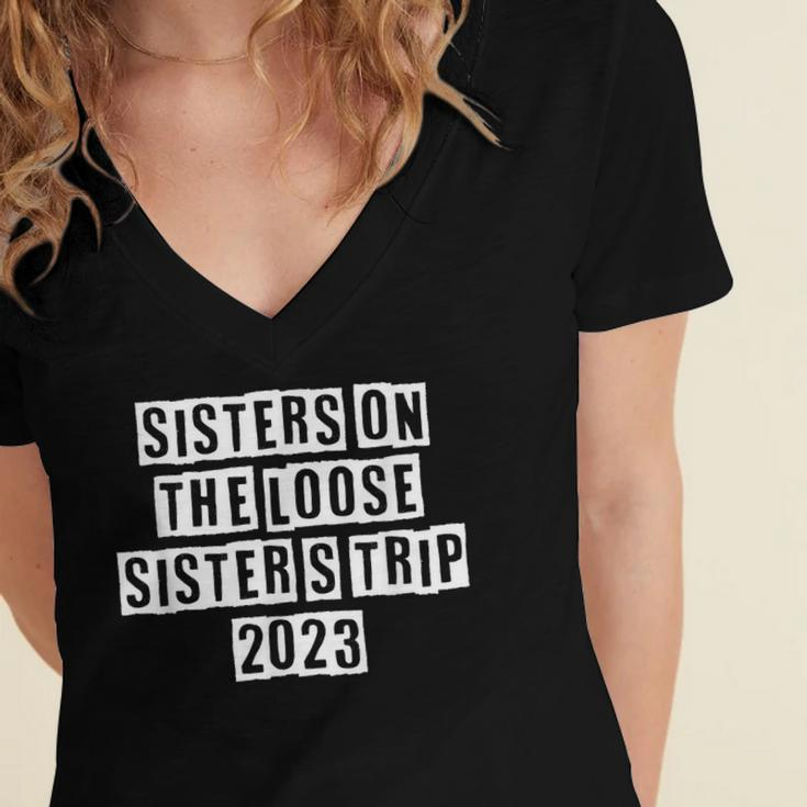 Lovely Funny Cool Sarcastic Sisters On The Loose Sisters Women's Jersey Short Sleeve Deep V-Neck Tshirt