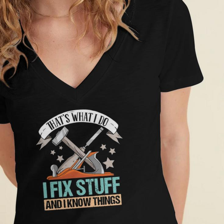 That&8217S What I Do I Fix Stuff And I Know Things Carpenter Women's Jersey Short Sleeve Deep V-Neck Tshirt