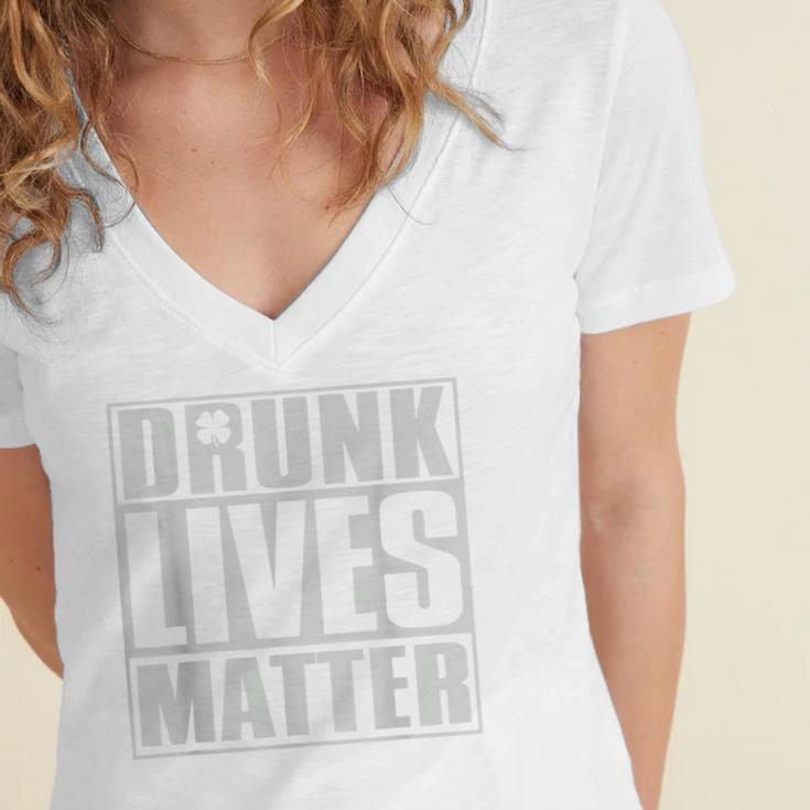 Drunk Lives Matter St Patricks Day Beer Drinking  Women's Jersey Short Sleeve Deep V-Neck Tshirt
