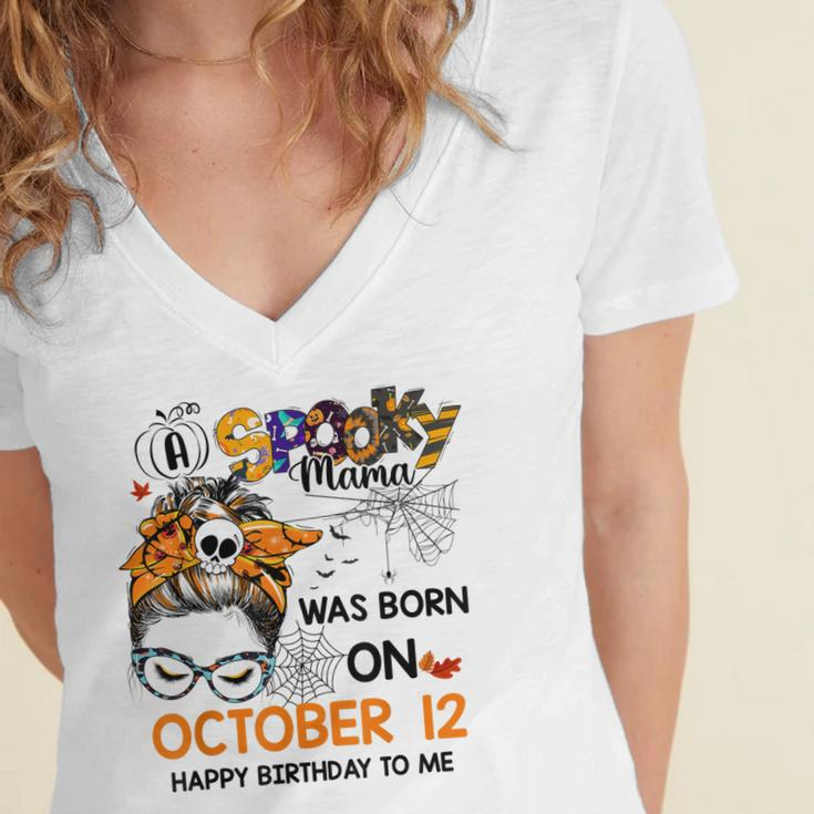 Spooky Mama Born On October 12Nd Birthday Bun Hair Halloween Women's Jersey Short Sleeve Deep V-Neck Tshirt