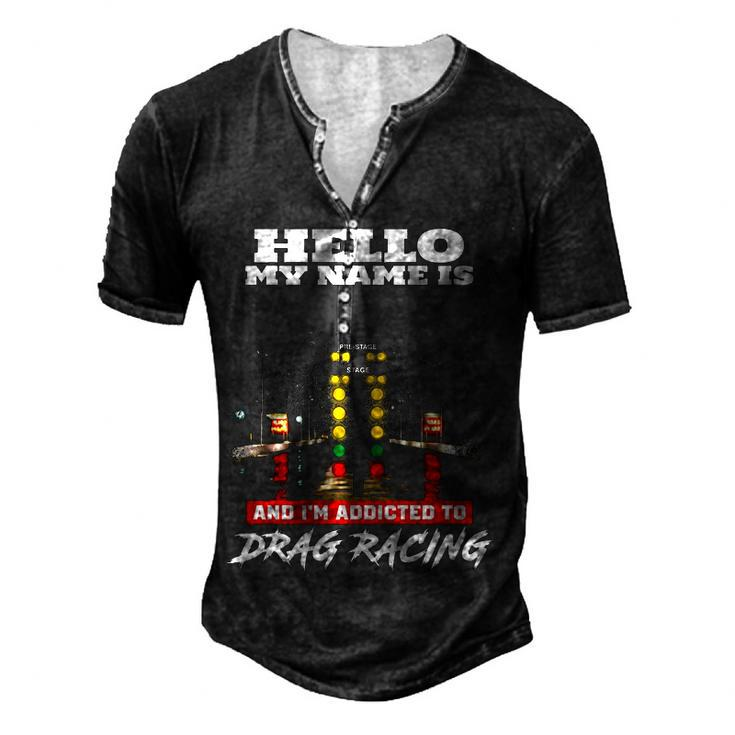 Addicted To Drag Racing Front Men's Henley T-Shirt