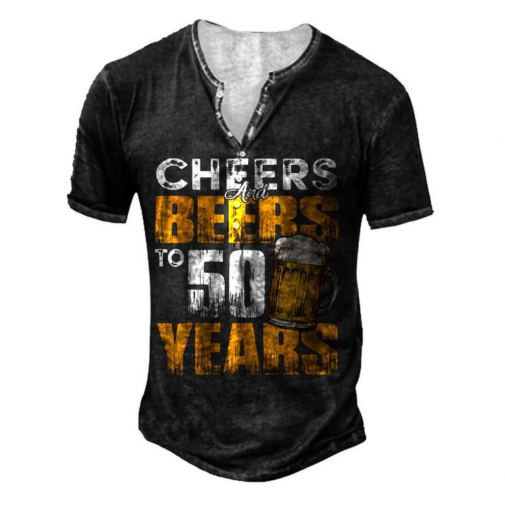 Cheers And Beers To 50 Years Old Birthday Drinking Men's Henley T-Shirt