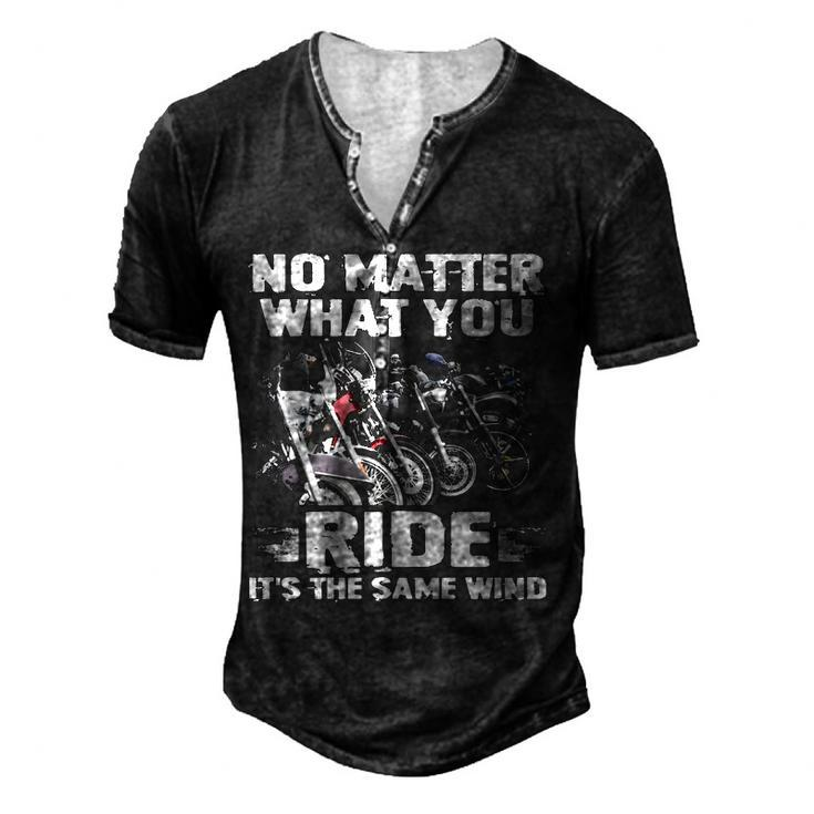 No Matter What You Ride Men's Henley T-Shirt