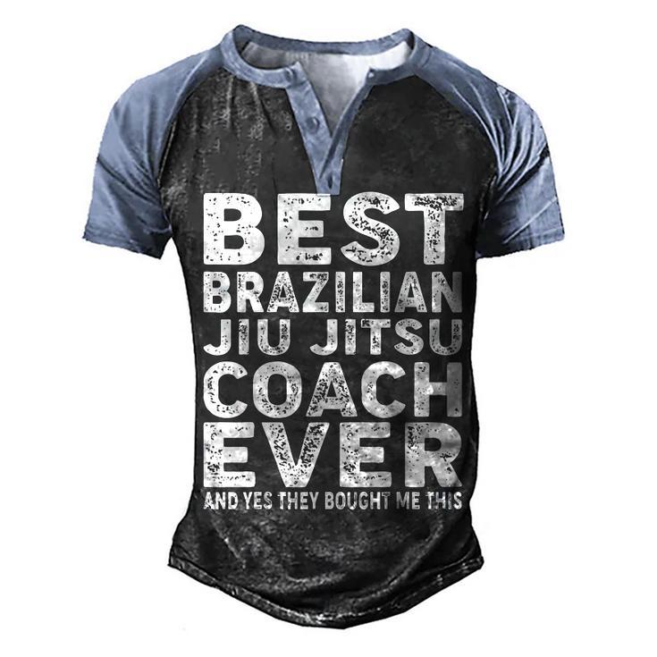 Best Coach Ever And Bought Me This Jiu Jitsu Coach  Men's Henley Shirt Raglan Sleeve 3D Print T-shirt