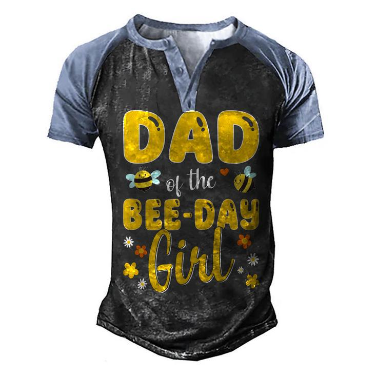 Dad Of The Bee Day Girl Birthday Family  Men's Henley Shirt Raglan Sleeve 3D Print T-shirt