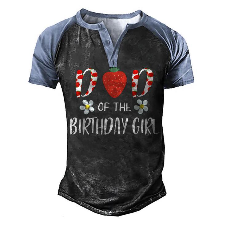 Dad Of The Birthday Girl First Birthday Berry Themed Party  Men's Henley Shirt Raglan Sleeve 3D Print T-shirt