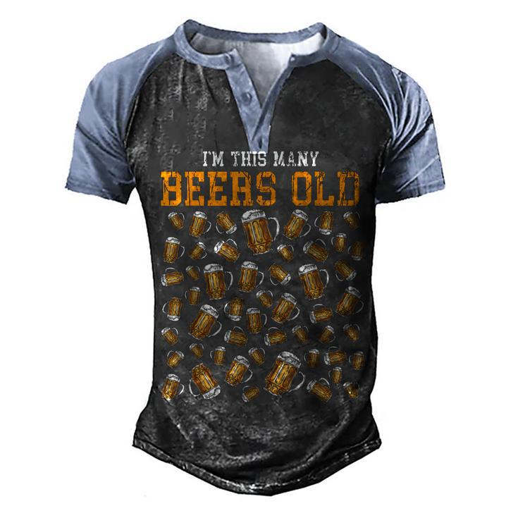 Funny 50 Years Old Birthday Im This Many Beers Old Drinking  Men's Henley Shirt Raglan Sleeve 3D Print T-shirt