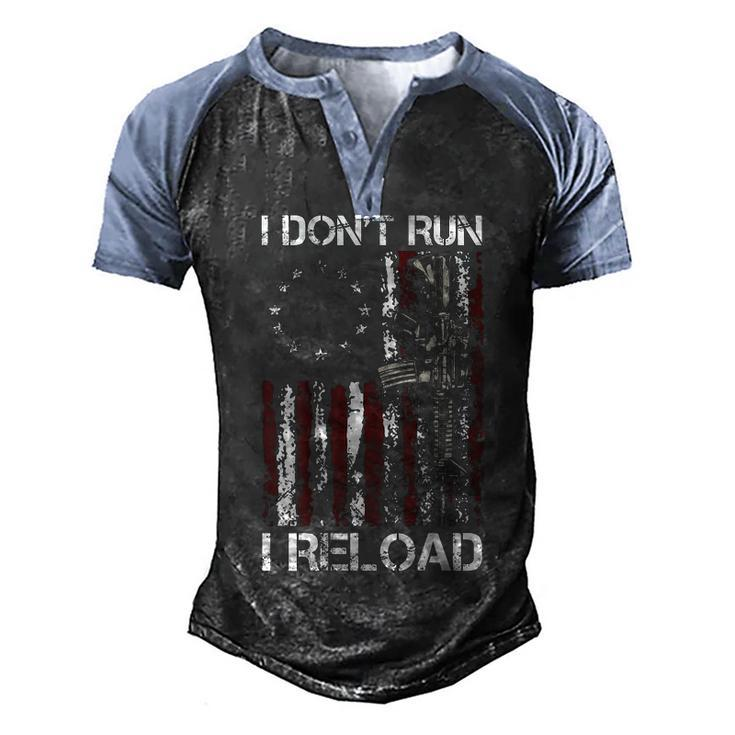 I Dont Run I Reload Gun American Flag Patriots On Back  Men's Henley Shirt Raglan Sleeve 3D Print T-shirt